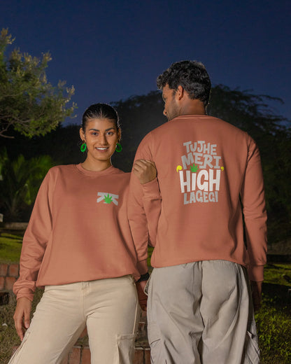 High Unisex Sweatshirt