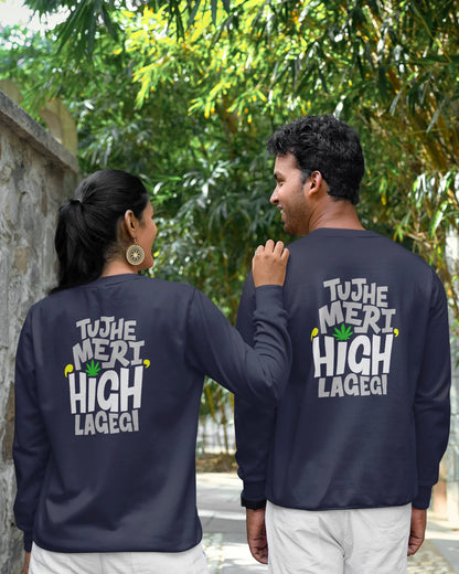 High Unisex Sweatshirt